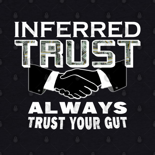 Inferred Trust Series Logo Always Trust Your Gut Design by TF Brands